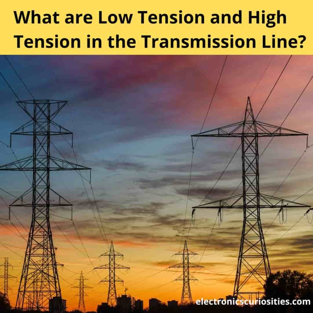What are Low Tension and High Tension in Transmission line | LT and HT Full Form in electrical engineering
