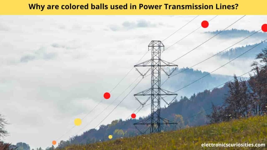 Why are colored balls used in Power Transmission Lines?