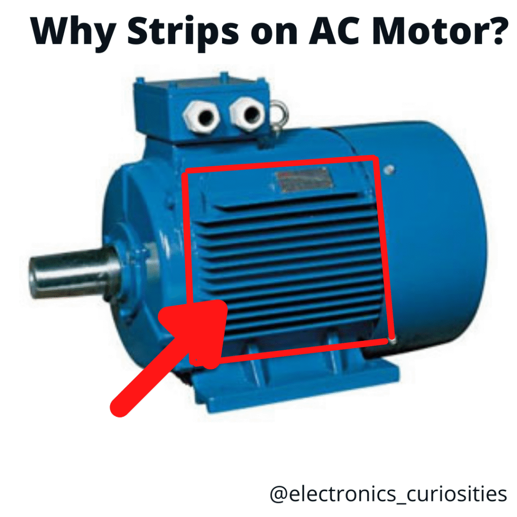 What is the use of Strips on AC Motor? Why only AC motor needs cooling?