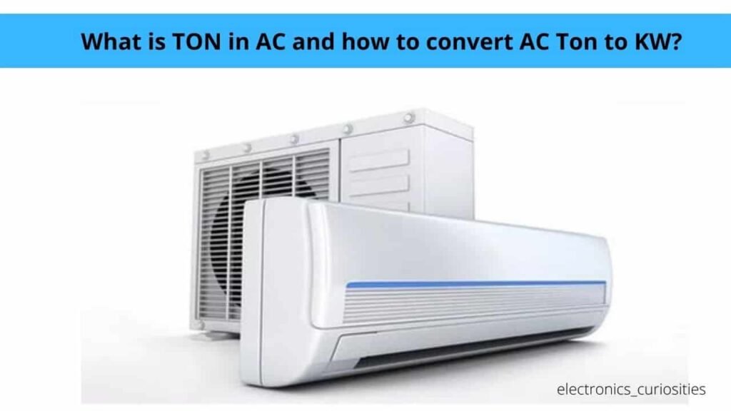 What is TON in AC and how to convert AC Ton to KW?