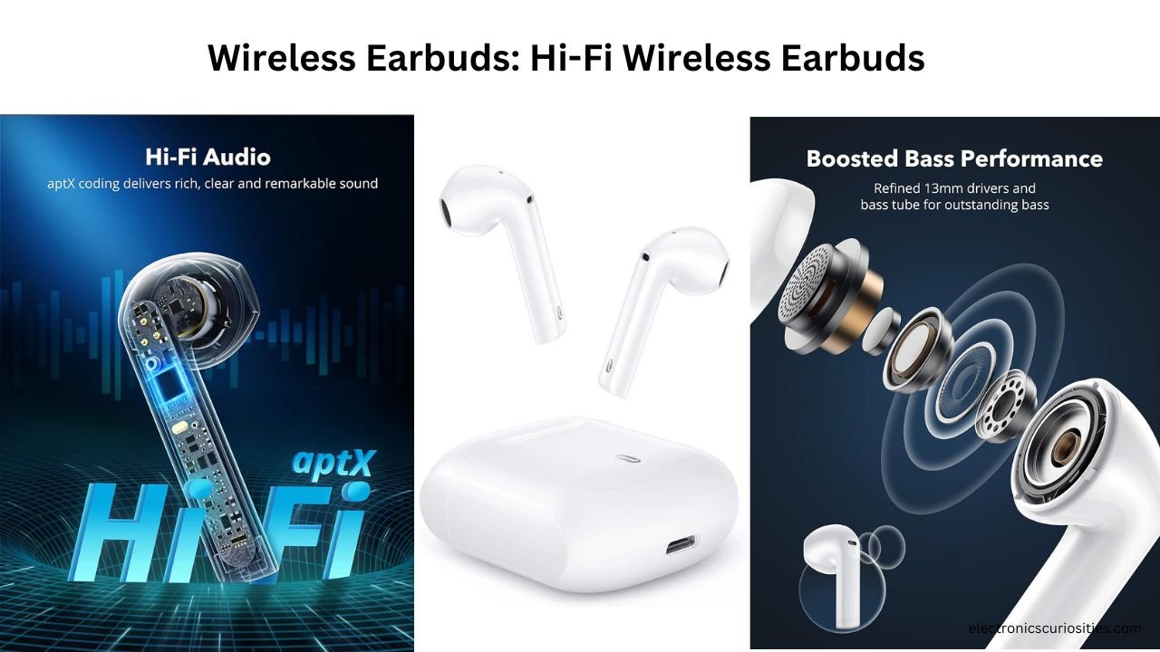 Wireless Earbuds: Hi-Fi Wireless Earbuds